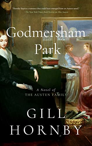 Beispielbild fr Godmersham Park: A Novel of the Austen Family zum Verkauf von SecondSale