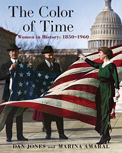 Beispielbild fr The Color of Time: Women In History: 1850-1960 zum Verkauf von Bellwetherbooks