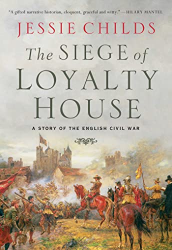 Stock image for The Siege of Loyalty House: A Story of the English Civil War for sale by Big River Books