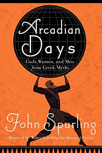 9781639363186: Arcadian Days: Gods, Women, and Men from Greek Myths