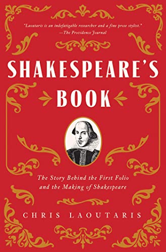 Beispielbild fr Shakespeare's Book: The Story Behind the First Folio & the Making of Shakespeare zum Verkauf von Powell's Bookstores Chicago, ABAA