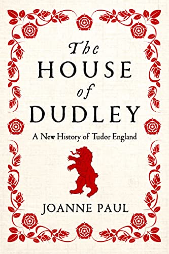 Beispielbild fr The House of Dudley: A New History of Tudor England zum Verkauf von Bellwetherbooks