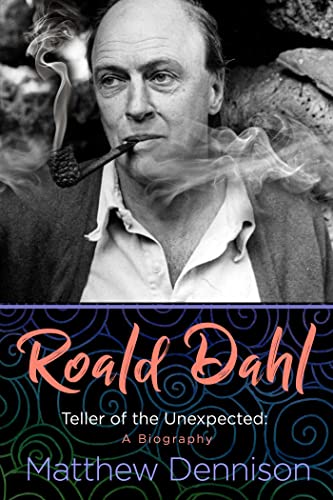 Stock image for Roald Dahl: Teller of the Unexpected: A Biography for sale by ThriftBooks-Dallas
