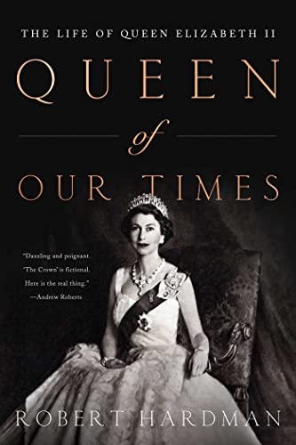 Stock image for Queen of Our Times: The Life of Queen Elizabeth II: Commemorative Edition, 1926-2022 for sale by ThriftBooks-Atlanta