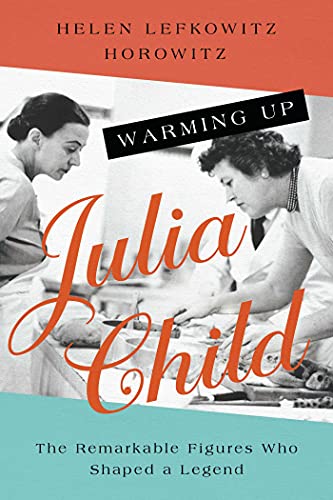Beispielbild fr Warming Up Julia Child zum Verkauf von Blackwell's