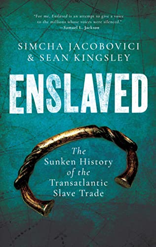 Beispielbild fr Enslaved: The Sunken History of the Transatlantic Slave Trade zum Verkauf von Bellwetherbooks