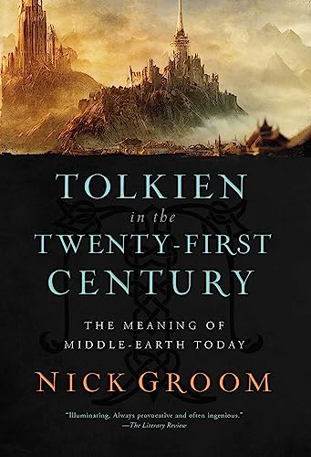 Stock image for Tolkien in the Twenty-First Century: The Meaning of Middle-Earth Today for sale by GF Books, Inc.