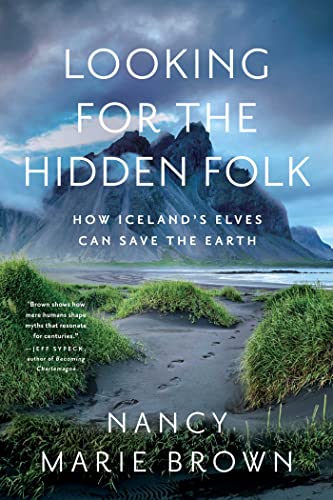 Beispielbild fr Looking for the Hidden Folk: How Iceland's Elves Can Save the Earth zum Verkauf von BooksRun