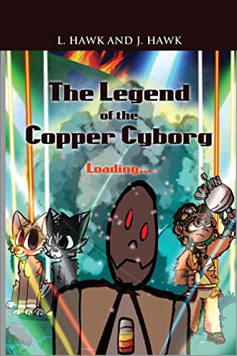 Beispielbild fr The Legend of the Copper Cyborg: Loading. zum Verkauf von ThriftBooks-Dallas