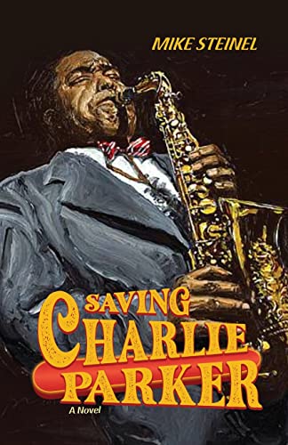 Stock image for Saving Charlie Parker for sale by Goodwill
