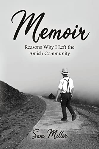 Stock image for Memoir: Reasons Why I Left the Amish Community for sale by BooksRun
