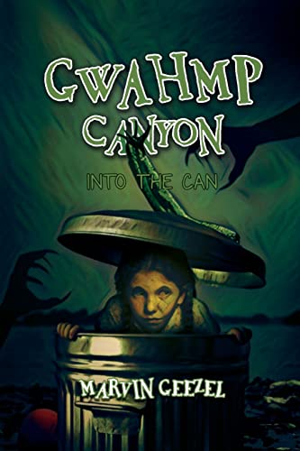 Imagen de archivo de GWAHMP Canyon: Into the Can a la venta por Open Books