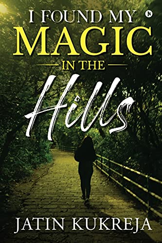 Stock image for I Found My Magic in the Hills for sale by Books Unplugged