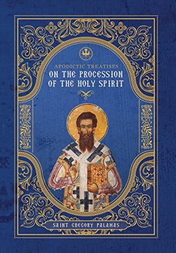 Beispielbild fr Apodictic Treatises on the Procession of the Holy Spirit zum Verkauf von GreatBookPrices