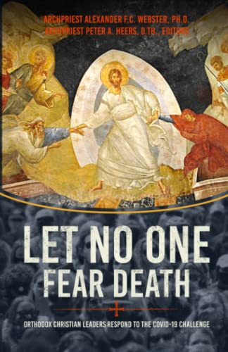 Imagen de archivo de Let No One Fear Death: Orthodox Christian Leaders Respond to the Covid-19 Challenge a la venta por Eighth Day Books, LLC