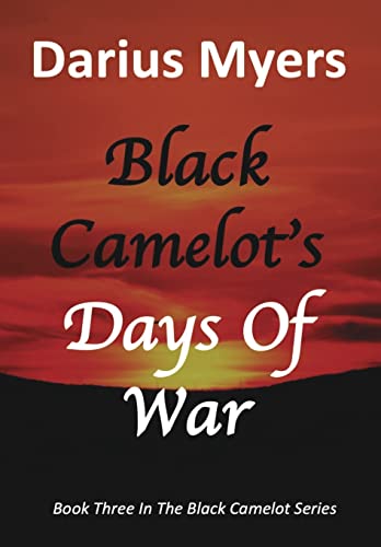 Stock image for Black Camelot's Days Of War for sale by GreatBookPrices
