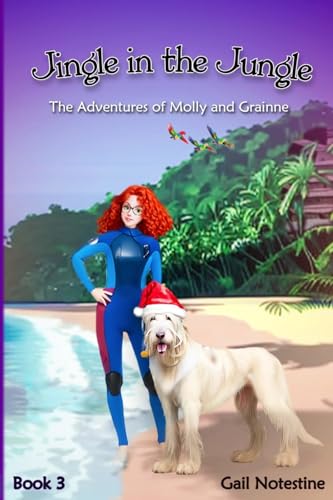 Stock image for Jingle in the Jungle: A Molly and Grainne Story (Book 3) for sale by BooksRun