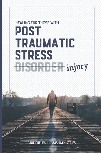 Stock image for HEALING FOR THOSE WITH POST TRAUMATIC STRESS INJURY for sale by SecondSale