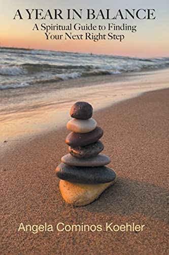 9781639452576: A Year in Balance: A Spiritual Guide to Finding Your Next Right Step