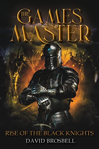 Stock image for The Games Master: Rise of the Black Knights for sale by ThriftBooks-Dallas