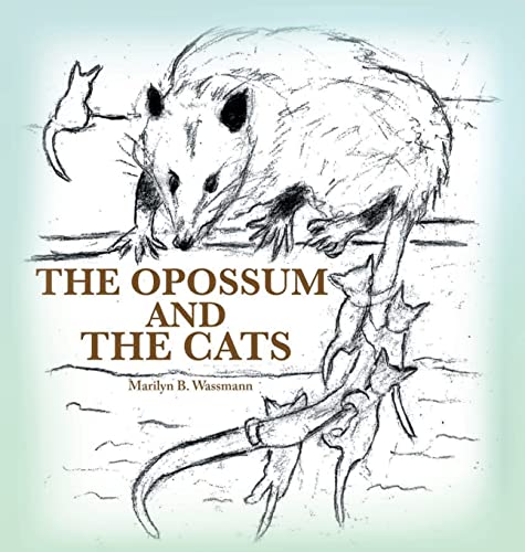 Stock image for The Opossum and the Cats [Hardcover ] for sale by booksXpress