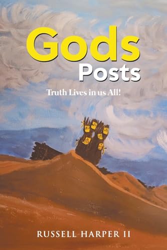 Stock image for Gods Posts: Truth Lives in us All! for sale by GreatBookPrices