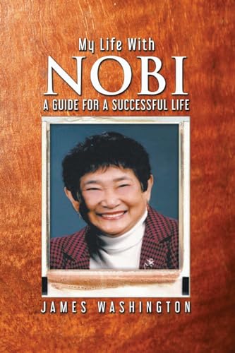 Beispielbild fr My Life With NOBI: A Guide For A Successful Life zum Verkauf von GreatBookPrices