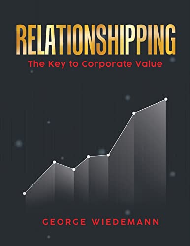Stock image for Relationshipping: The Key To Corporate Value for sale by ThriftBooks-Atlanta