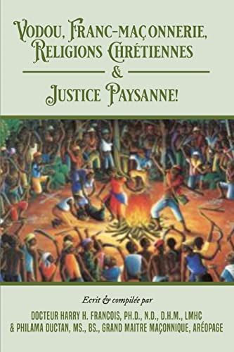 Stock image for Vodou, Franc-Maconnerie, Religions Chretiennes & Justice Paysanne -Language: french for sale by GreatBookPrices
