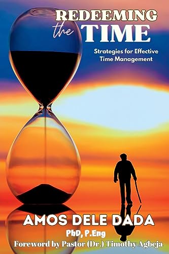 Stock image for Redeeming The Time: Strategies for Effective Time Management for sale by GreatBookPrices