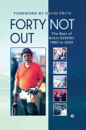 Imagen de archivo de Forty Not Out: The Best of Gulu Ezekiel 1980 to 2020 a la venta por Books Puddle