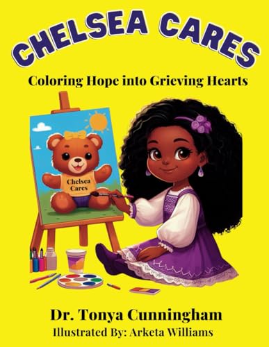 Beispielbild fr Chelsea Cares: Coloring Hope into Grieving Hearts zum Verkauf von Books Unplugged