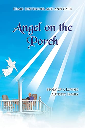 Beispielbild fr Angel on the Porch: Story of a Loving Autistic Family zum Verkauf von ThriftBooks-Dallas