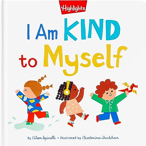 Stock image for I Am Kind to Myself (Highlights Books of Kindness) for sale by Housing Works Online Bookstore