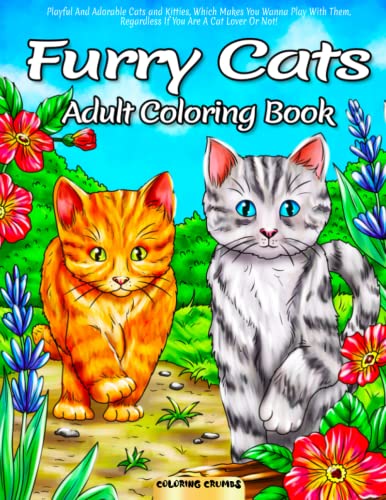 9781639659739: Furry Cats Adult Coloring Book: Playful And Adorable Cats and Kitties, Which Makes You Wanna Play With Them, Regardless If You Are A Cat Lover Or Not!