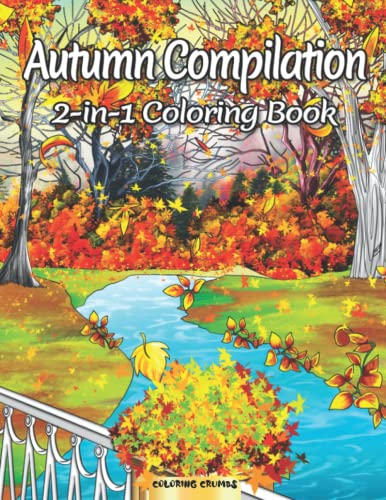 9781639659845: Autumn Compilation Coloring Book: A Coloring Book Featuring More Than 50 Splendid Autumn Scenes Including Cute Animals. Combines Our Early Autumn And Golden Fall Coloring Books.