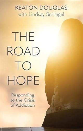 9781639660001: The Road to Hope: Responding to the Crisis of Addiction