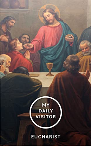 Stock image for My Daily Visitor: Eucharist for sale by SecondSale