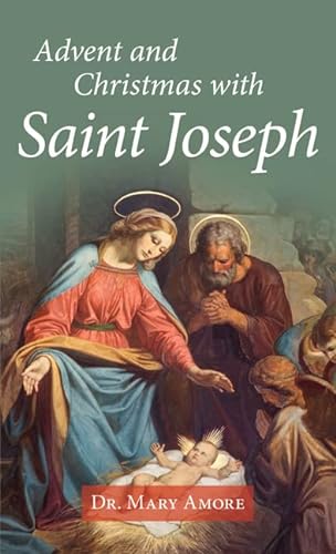 Stock image for Advent and Christmas with Saint Joseph for sale by ThriftBooks-Atlanta
