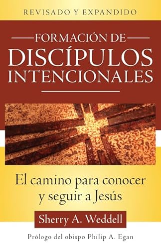Stock image for Formacin de Discpulos Intencionales: La Forma de Conocer Y Seguir a Jess, Segunda Edicin (Spanish Edition) for sale by Books Unplugged