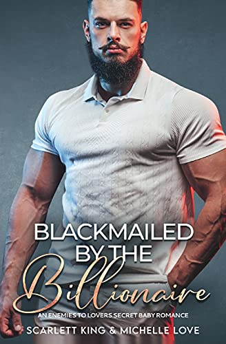 Stock image for Blackmailed by the Billionaire: An Enemies to Lovers Secret Baby Romance (Irresistible Brothers) for sale by Lucky's Textbooks