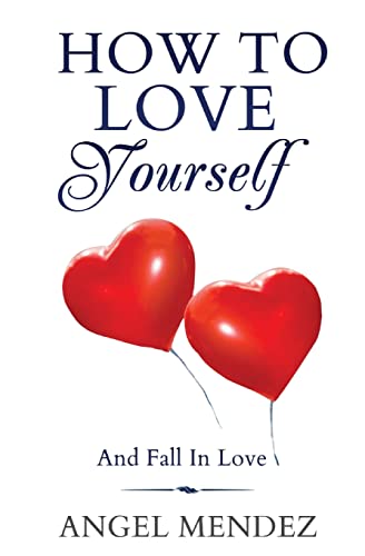 Beispielbild fr How to Love Yourself and Fall in Love zum Verkauf von Redux Books