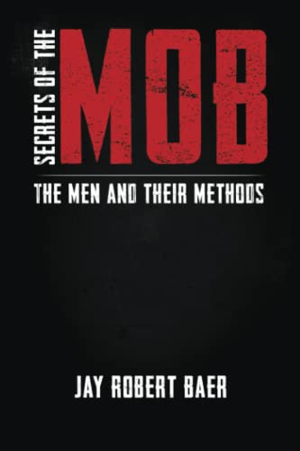 Stock image for Secrets of the Mob: The Men and their Methods for sale by GF Books, Inc.