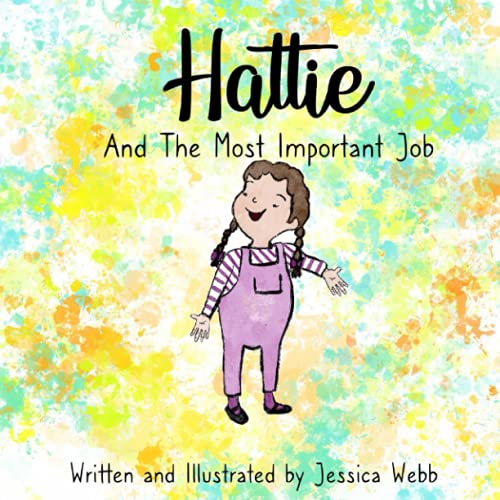 Beispielbild fr Hattie And The Most Important Job zum Verkauf von Better World Books