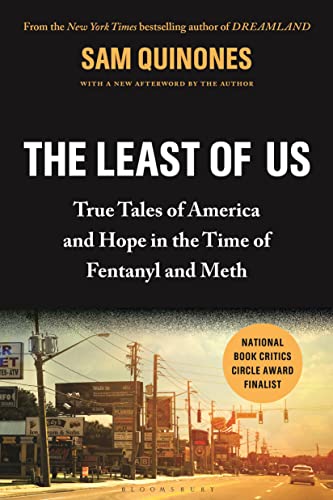 Stock image for The Least of Us: True Tales of America and Hope in the Time of Fentanyl and Meth for sale by BookOutlet