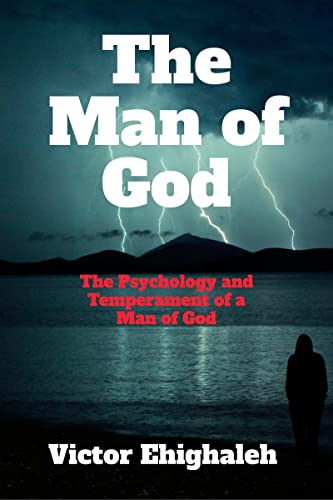 Stock image for The Man of God: The Psychology and Temperament of a Man of God for sale by Books Puddle