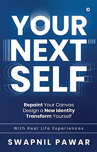 Stock image for Your Next Self: Repaint Your Canvas. Design a New Identity. Transform Yourself. for sale by Chiron Media