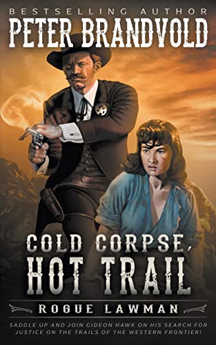Stock image for Cold Corpse, Hot Trail: A Classic Western: 3 (Rogue Lawman) for sale by WorldofBooks