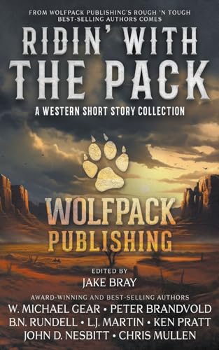 Imagen de archivo de Ridin   with the Pack: A Western Short Story Collection (Wolfpack Publishing Anthologies) a la venta por HPB-Emerald