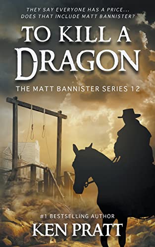 Imagen de archivo de To Kill A Dragon: A Christian Western Novel (Matt Bannister) a la venta por The Book Garden
